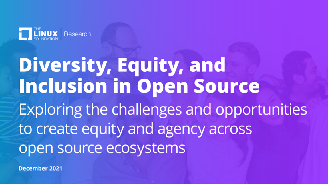 Quoted in Diversity, Equity, and Inclusion in Open Source