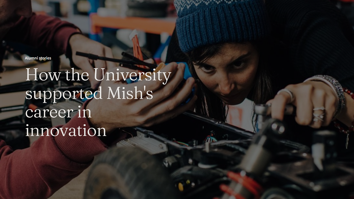 Alumni stories: How the University supported Mish's career in innovation